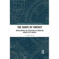 The Shape of Fantasy: Investigating the Structure of American Heroic Epic Fantasy