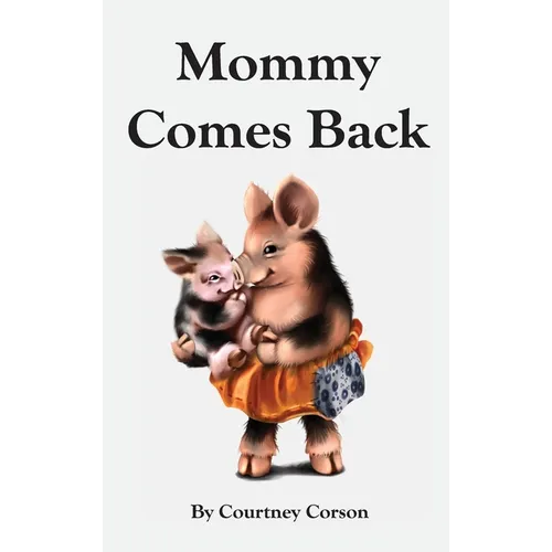 Mommy Comes Back