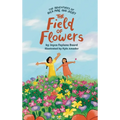 The Adventures of Rica Mae and Juliet: The Field of Flowers
