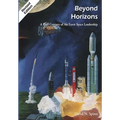 Beyond Horizons: A Half Century of Air Force Space Leadership