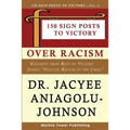 150 Sign Posts to Victory Over Racism - Volume 1: Empowering Sign Posts for Victory Over Racism