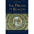 Dream of Reason: A History of Western Philosophy from the Greeks to the Renaissance