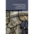 Compassion-Justice Conflicts and Christian Ethics