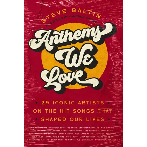 Anthems We Love: 29 Iconic Artists on the Hit Songs That Shaped Our Lives