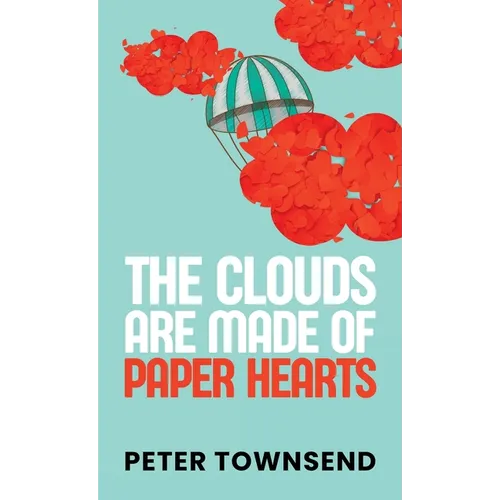The Clouds are made of Paper Hearts
