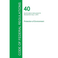 Code of Federal Regulations Title 40, Volume 13, July 1, 2015
