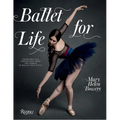 Ballet for Life: Exercises and Inspiration from the World of Ballet Beautiful