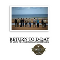Return to D-Day: 35 Men, 70 Landings at Normandy
