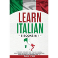 Learn Italian: 5 Books In 1: This Book Includes 1000+ Italian Phrases, 1000+ Words In Context, 100+ Conversations, Short Stories For Beginners Vol. 1-