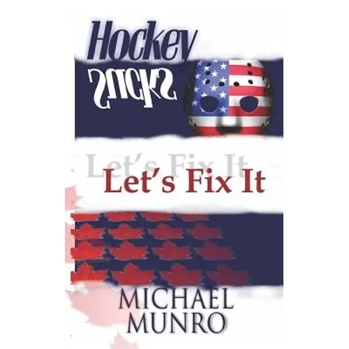 Hockey Sucks: Let's Fix It