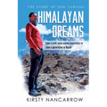 Himalayan Dreams: The Story of Som Tamang - How a Child Slave Moved Mountains to Save a Generation in Nepal