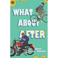 What About After