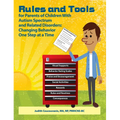Rules and Tools for Parents of Children with Autism Spectrum and Related Disorders: Changing Behavior One Step at a Time