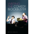 Writing the Comedy Blockbuster: The Inappropriate Goal