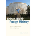 China's Rising Foreign Ministry: Practices and Representations of Assertive Diplomacy