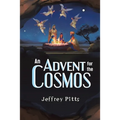 An Advent for the Cosmos