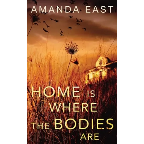 Home is Where the Bodies Are