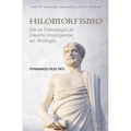 Hilomorfismo: De la Teleología al Diseño Inteligente en Biología
