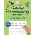 Cursive Handwriting Workbook: 100+ Pages of Beginner's Cursive and Awesome Fun Facts