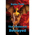 The Fireblood Betrayed