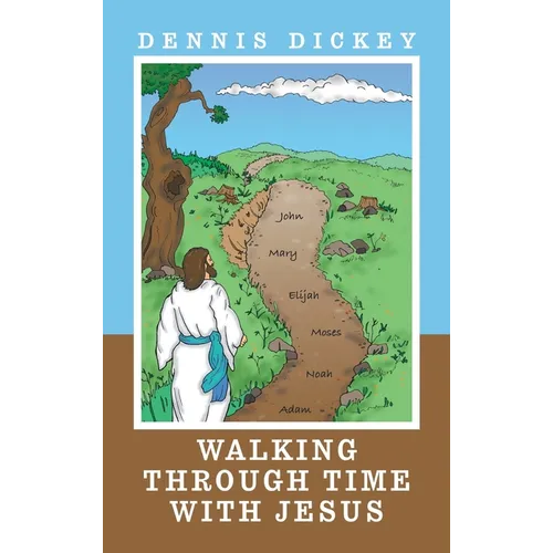 Walking Through Time with Jesus
