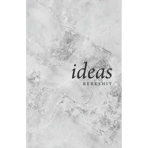 Ideas: Bereshit