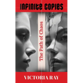 Infinite Copies: The Path of Chaos: The Path of Chaos