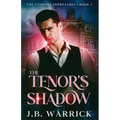 The Tenor's Shadow: An MM Vampire Bodyguard Romance