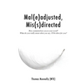 Mal(e)adjusted, Mis(s)directed