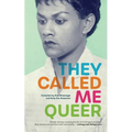 They Called Me Queer
