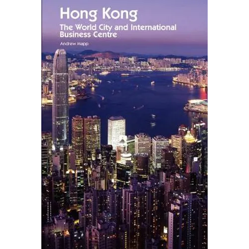 Hong Kong: The World City and International Business Centre