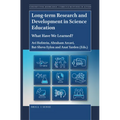 Long-Term Research and Development in Science Education: What Have We Learned?