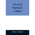 Civil war and reconstruction in Alabama