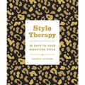 Style Therapy: 30 Days to Your Signature Style