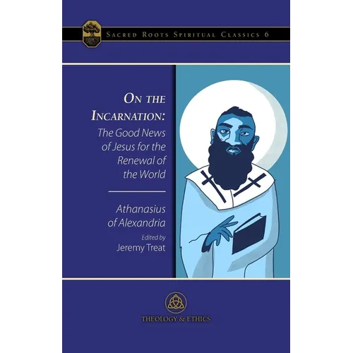 On the Incarnation: The Good News of Jesus for the Renewal of the World