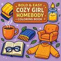 Bold & Easy Cozy Girl Homebody Coloring Book: Cozy Vibes & Relaxing Stress Relief Coloring-Perfect Cozy Girl Gift!