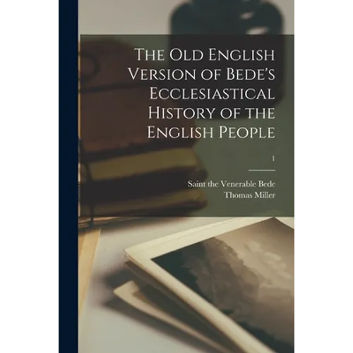 The Old English Version of Bede's Ecclesiastical History of the English People; 1