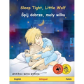 Sleep Tight, Little Wolf - Śpij dobrze, maly wilku (English - Polish)