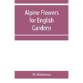 Alpine flowers for English gardens