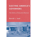 Electing America's Governors: The Politics of Executive Elections