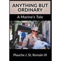 Anything but Ordinary: A Marine's Tale