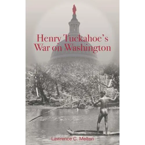 Henry Tuckahoe's War on Washington