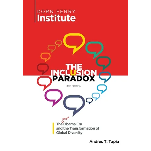 The Inclusion Paradox: The Post Obama Era and the Transformation of Global Diversity