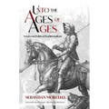 Unto the Ages of Ages: Essays on Political Traditionalism