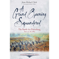 A Grand Opening Squandered: The Battle for Petersburg: June 15-18, 1864