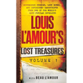 Louis l'Amour's Lost Treasures: Volume 1: Mysterious Stories, Lost Notes, and Unfinished Manuscripts from One of the World's Most Popular Novelists