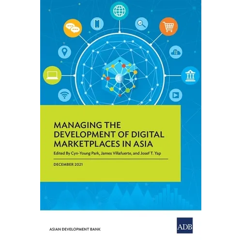 Managing the Development of Digital Marketplaces in Asia