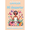 Cancer: Mi Despertar