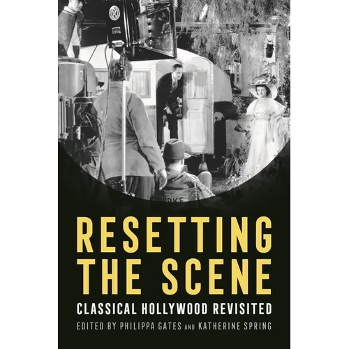 Resetting the Scene: Classical Hollywood Revisited