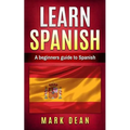 learn spanish: A beginners guide to Spanish